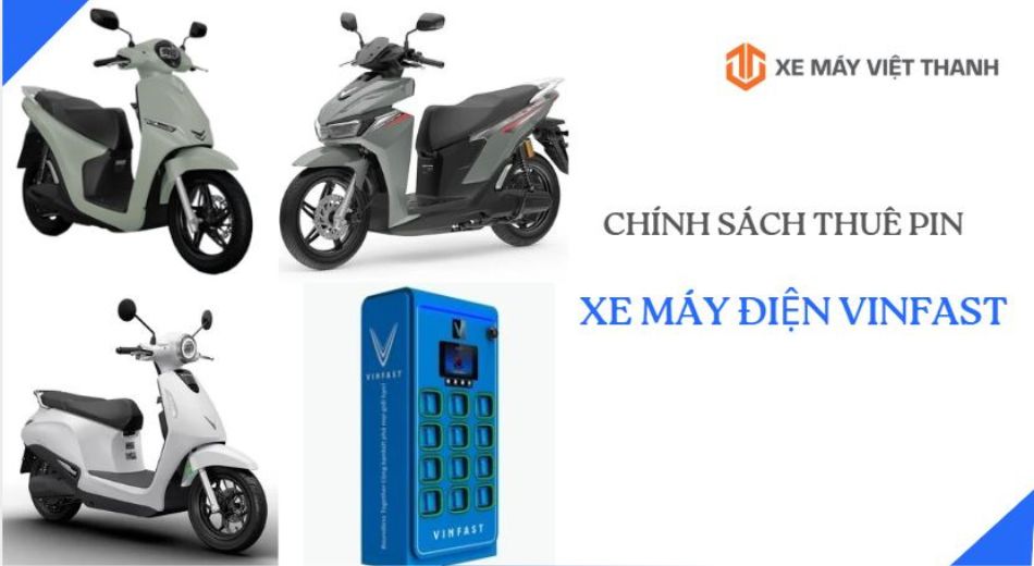 Chính sách thuê pin xe máy điện VinFast