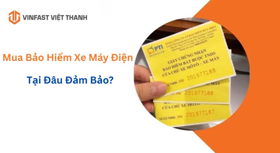 Mua bảo hiểm xe máy điện ở đâu đảm bảo